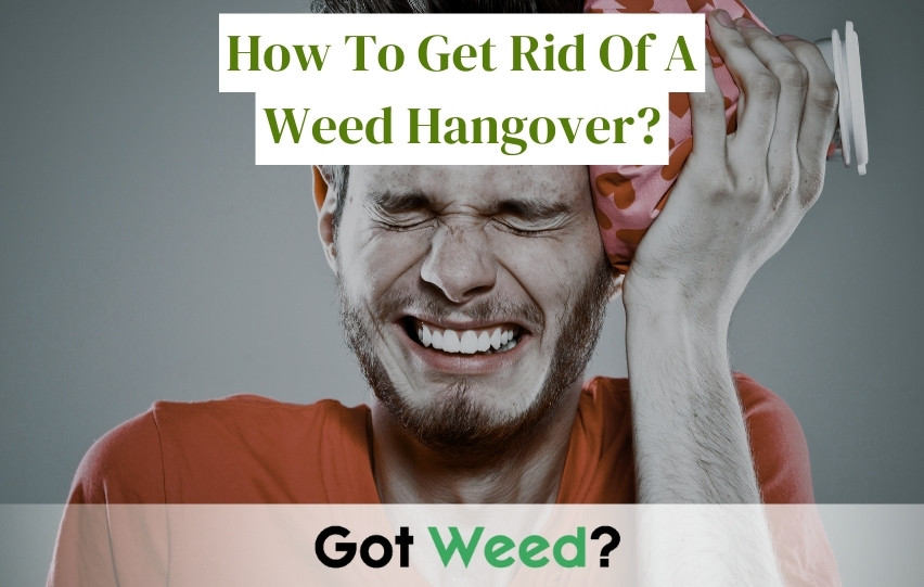 How To Get Rid Of A Weed Hangover?